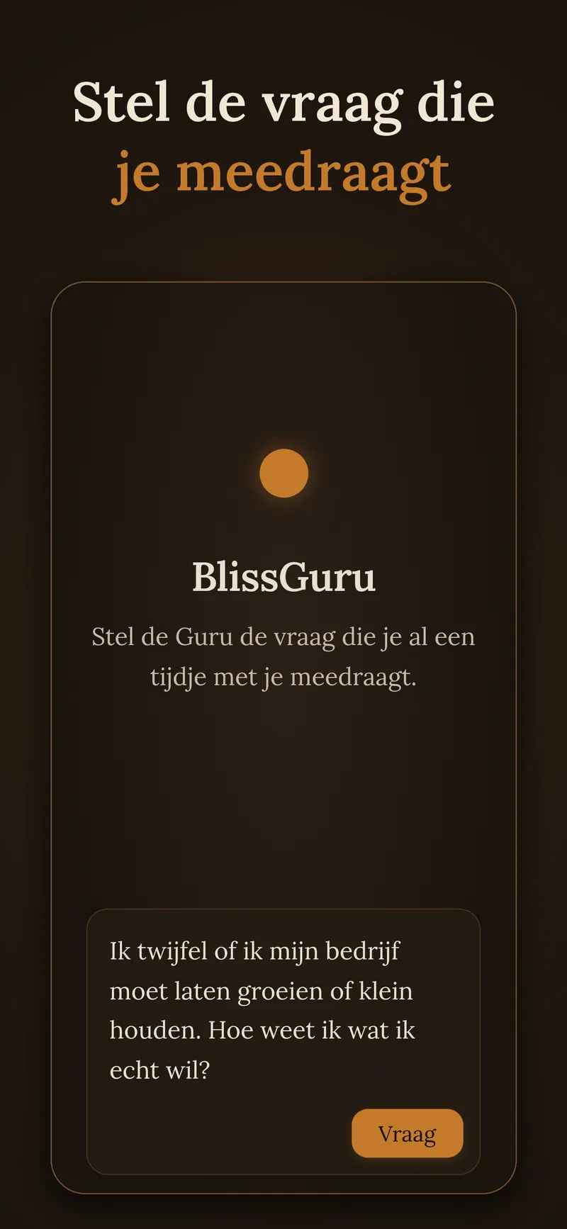App-scherm: Stel de vraag die je meedraagt